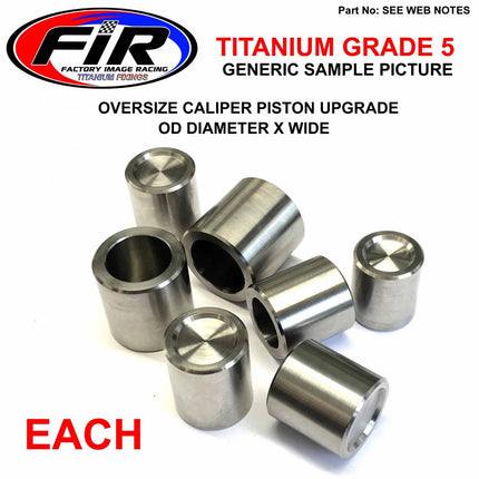 Titanium Caliper Piston 22.50x27mm Each, Yamaha YZ Yzf 22.52x27.00mm, 5XC-25802-00 / 5XC2580200